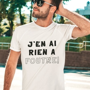 T-Shirt J'en Ai Rien A Foutre, French Shirt, T-Shirt En Français, Expression Drôle, Québec Canada, France, Langue Française, French Language