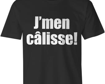 T-shirt J'men Calisse - Expression Québécoise - T-shirt drôle Canadiens français à slogan Québec - Les Québécois juronnent - Juron Québécois