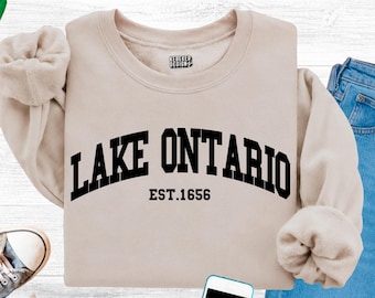 Lake Ontario Sweatshirt Men & Women, Lake Ontario Crewneck, Humorous Shirts, Great Lakes Sweater, Lake Ontario T Shirt Unisex