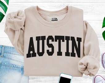Austin Sweatshirt, Austin Texas Trip, Austin Crewneck, Texas Vacation Shirt, Travel Shirts, College Sweater, Austin Pullover,  Editable Text