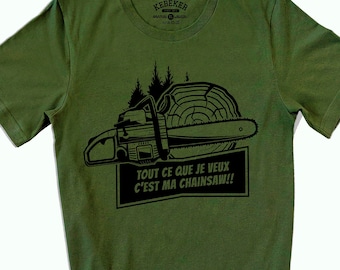 T-shirt Tout Ce Que Je Veux C'est Ma Tronçonneuse, Chemise Scie, Chemise De Bûcheron, Travail Du Bois, Ouvrier Du Bois, Chemises De Charpentier, Chemises Canadiennes