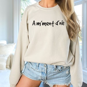 Chandail en Francais - Expression Québécoise - Am'ment d'né (A un moment donné) - Joual - Slang Canadien Français - Tshirt Drôle Québecois