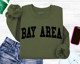 Bay Area Sweatshirt, California Sweater, California Trip Shirts, San Francisco Shirt, San Jose Shirt, Norcal Shirt, California Vacation Tees