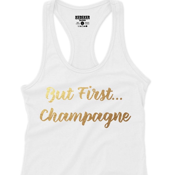 But First Champagne Tank Top for Women Soirée de Filles Party Bride to Be Bachelorette Party Champane Shirt Wine Shirt Gold Print Fashion