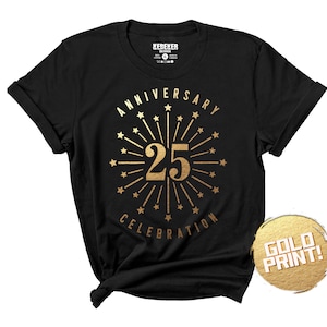 Celebrating 25th Anniversary Shirts, Celebration Shirts, Celebrate 25 Years, Custom Wedding Anniversary Shirts, Gold Print Wedding Shirts