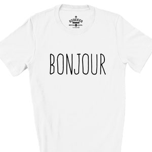 Camiseta Bonjour, Camiseta en Français, Camisas Francesas, Hola Camisa, Clase de Francés, Palabras en Francés, Refranes en Francés, Québécois, Camiseta Canadiense Francesa