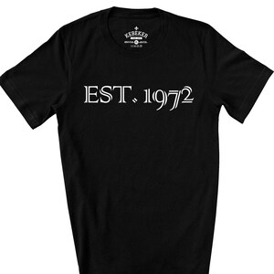 EST 1972 T-Shirt, Established 1972 Shirt, Born In 1972, 70&#39;s, Custom Year Shirts, Personalized Gifts, 1972 Shirt, 50 Years Old, 51 Years Old