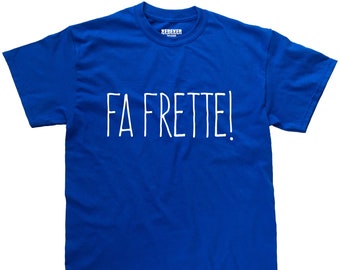 T-shirt Fa Frette, Expression Drôle Québécoise, T-shirt en Français, Québec, Argot du Québec, Canada, Drôle Français Chemise