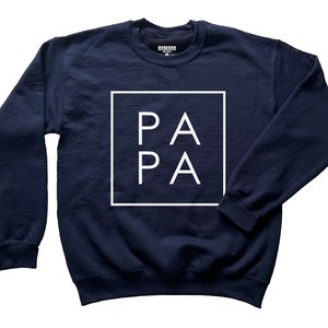 Papa Sweatshirt for Men - Awesome Gift for Dad - Men&#39;s Sweater - Navy Blue Sweatshirt - Gift for Daddy - Family Shirt - Father Gifts