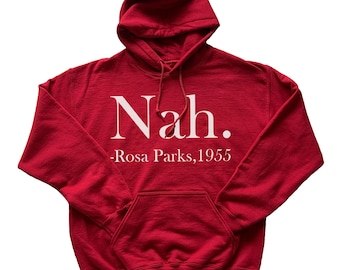 Nah Shirt, Rosa Parks Shirt, Civil Rights T-Shirt, Activist Shirt, Equal Rights, 1955 Historic Shirt, History Shirt Women's Rights, Feminist