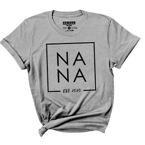 Gift for Grandmother Nana Shirt Established 2020 Shirt T-Shirt for Grandma Customizable Year Grandmother Since 2020 Family Shirts