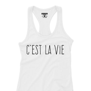 C&#39;est La Vie Tank Top for Women - French Shirt - French Words - Tshirt Francais - Quebec - Canada - France - Belgium - Womens Tank Fashion
