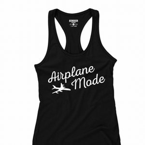 Airplane Mode Womens Tank Top, Gift for Traveler, Vacation Shirt, Workout Tank, Women Tank, Funny Womens Shirt, Travel Shirt