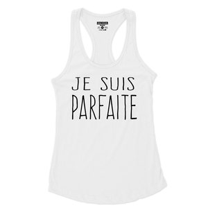 Je Suis Parfaite Tank Top for Women, Québécoise, Positive Motivation Quote, T-Shirt en Français, Québec Canada, France, French Language