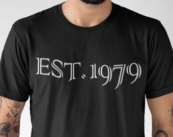 1979 Shirt, Established 1979 T-Shirt, EST 1979, Custom Year, Personalized Gifts