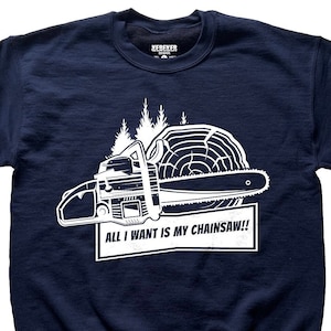 Chainsaw Sweatshirt, Lumberjack Shirts, Lumberjack Sweatshirt, Canadian Sweater, Chainsaw Gifts, Chainsaw Shirts, Outdoors, Forest, Chalet