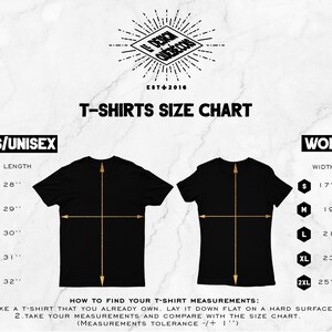 May include: A black T-shirts size chart with measurements for men's/unisex and women's sizes. The chart includes width and length in inches for sizes S, M, L, XL, and 2XL. The text "HOW TO FIND YOUR T-SHIRT MEASUREMENTS" is also visible.