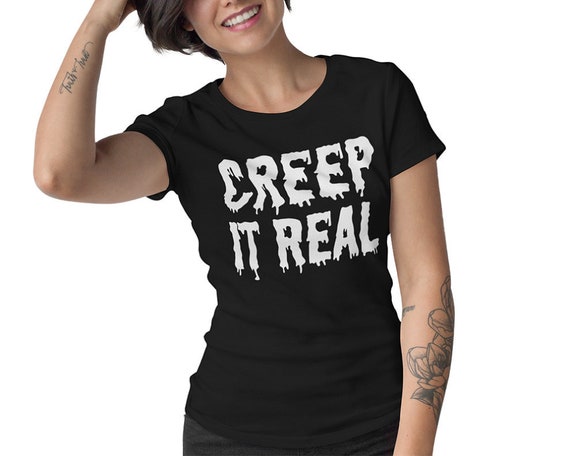 creepin it real shirt