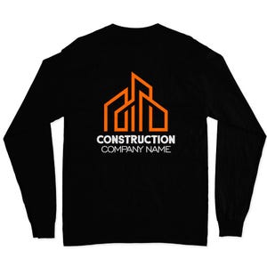 Construction Company Shirt Long Sleeve Contractor Home Builder Renovation Service Real Estate Architect Roofing Flooring Carpenter Business