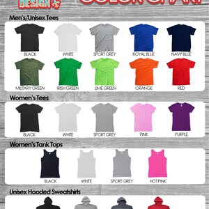 May include: Color chart showing different colors of t-shirts, tank tops, and hooded sweatshirts. The colors include black, white, sport grey, royal blue, navy blue, military green, Irish green, lime green, orange, red, pink, purple, and hot pink.