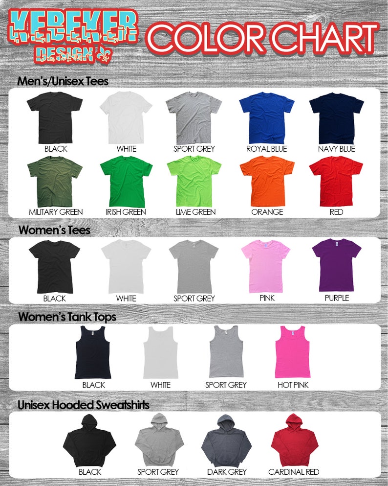 May include: Color chart showing different colors of t-shirts, tank tops, and hooded sweatshirts. The colors include black, white, sport grey, royal blue, navy blue, military green, Irish green, lime green, orange, red, pink, purple, and hot pink.