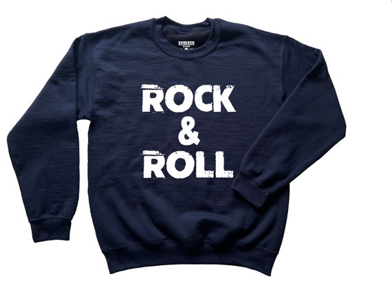 Roll Sweatshirt Rock \u0026 Roll Shirt Rock 