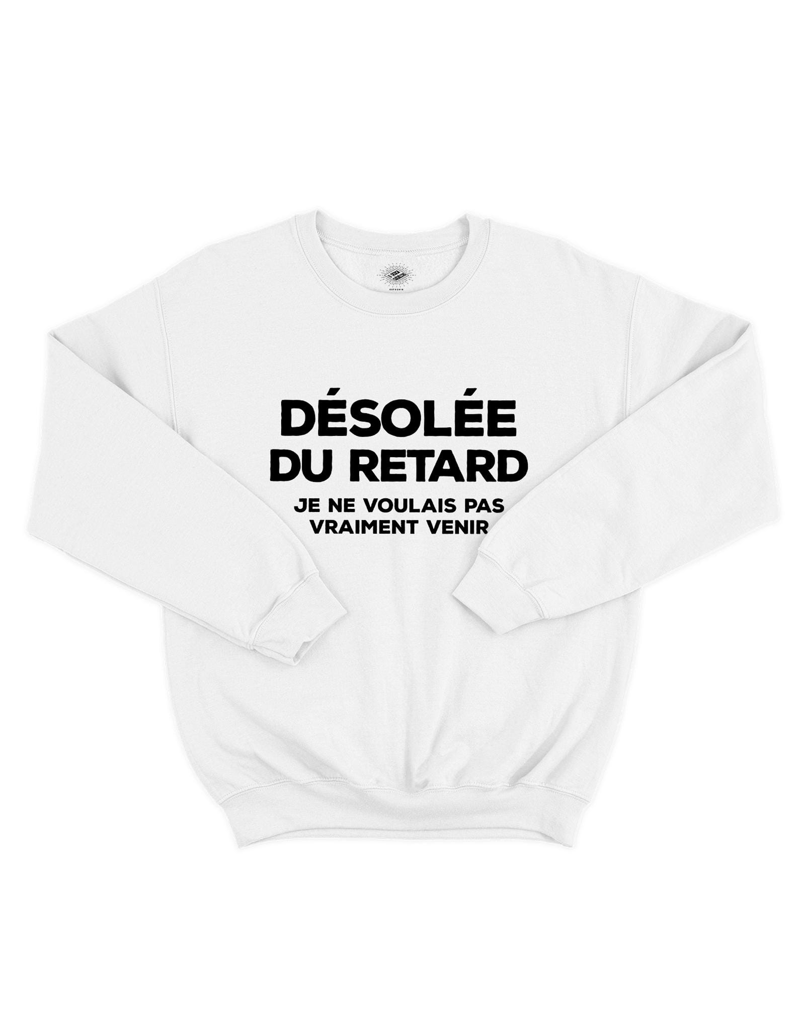 Désolée Du Retard Sweatshirt en Français, Québécois(e), Funny French Shirt, Coton Ouaté, Québec Shirt, French Canadians, Sorry I'm Late