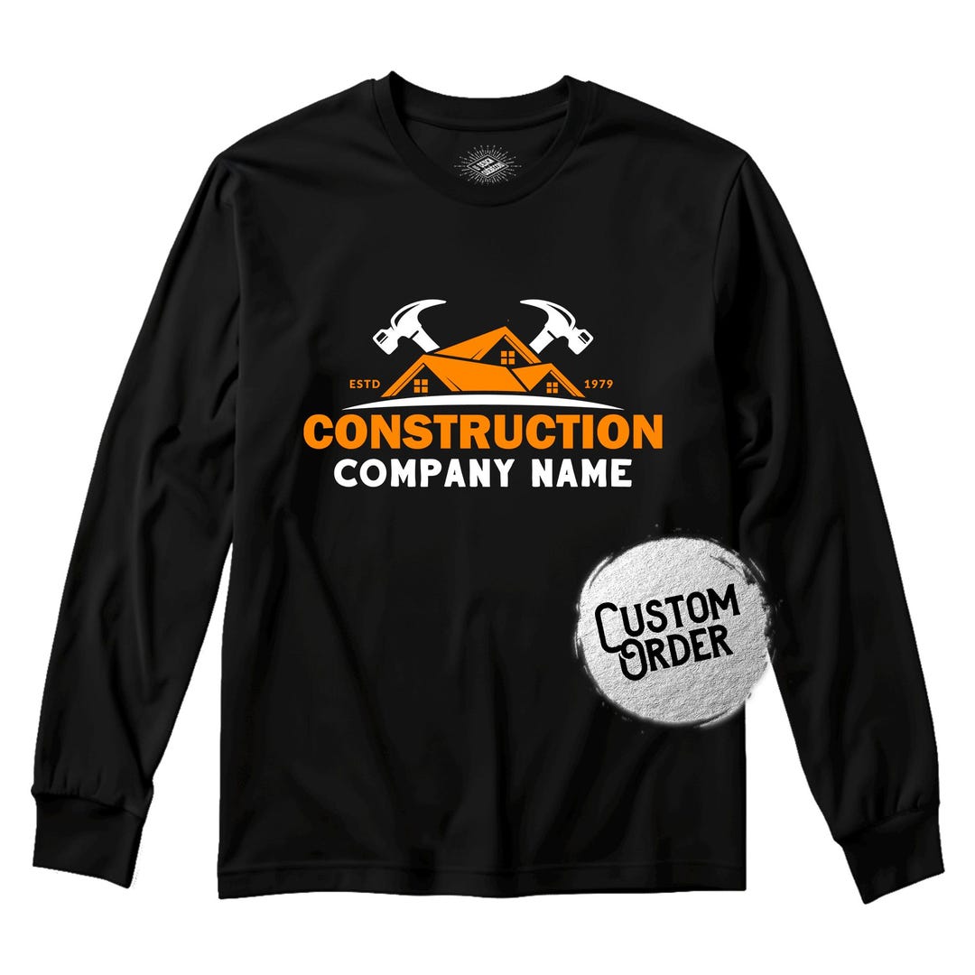 Custom Construction Company T-shirts, Long Sleeve Carpenter Shirts ...