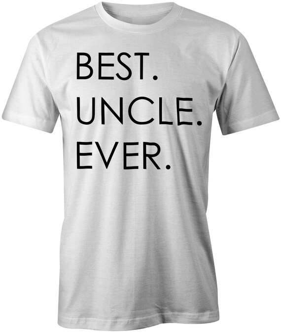 best uncle ever t shirt