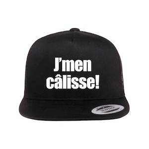 Casquette J'men Calisse, Expression Québécoise, French Canadian, Quebec Slogan, Quebecers Swear Words, Juron Québécois, Calice, Caliss