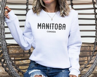 Manitoba Sweatshirt, Canada Sweater, Canadian Province, Manitoba Canada, Winnipeg Shirt, Manitoba Gifts, Canada Gifts, Pullover, Fleece