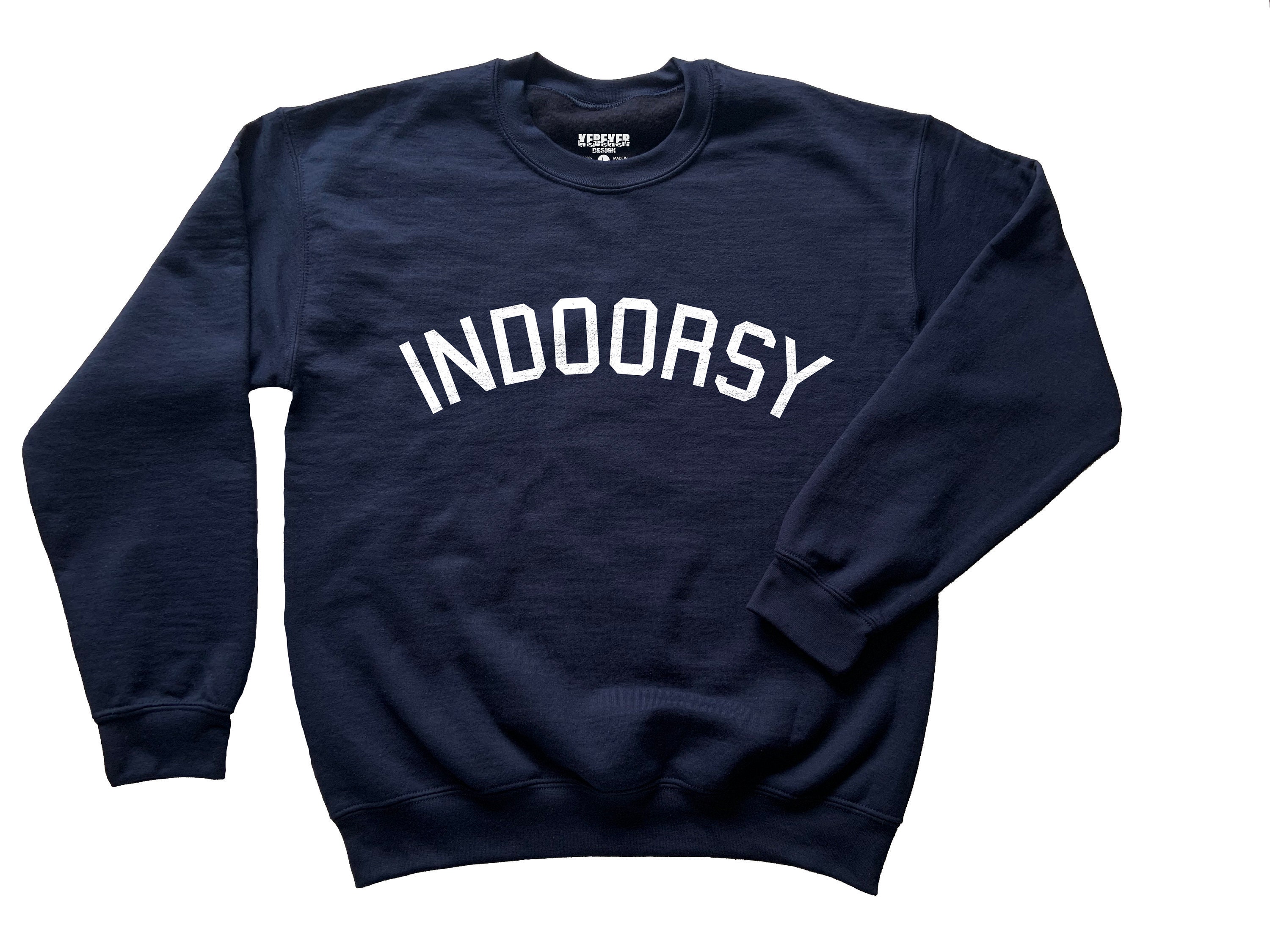 Indoorsy sweatshirt Clearance