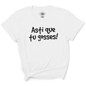 T-Shirt en Francais, Asti que tu gosses, Expression Drôle Québécoise, Québec Canada, Quebec Shirts, French Canadian, Design Québécois