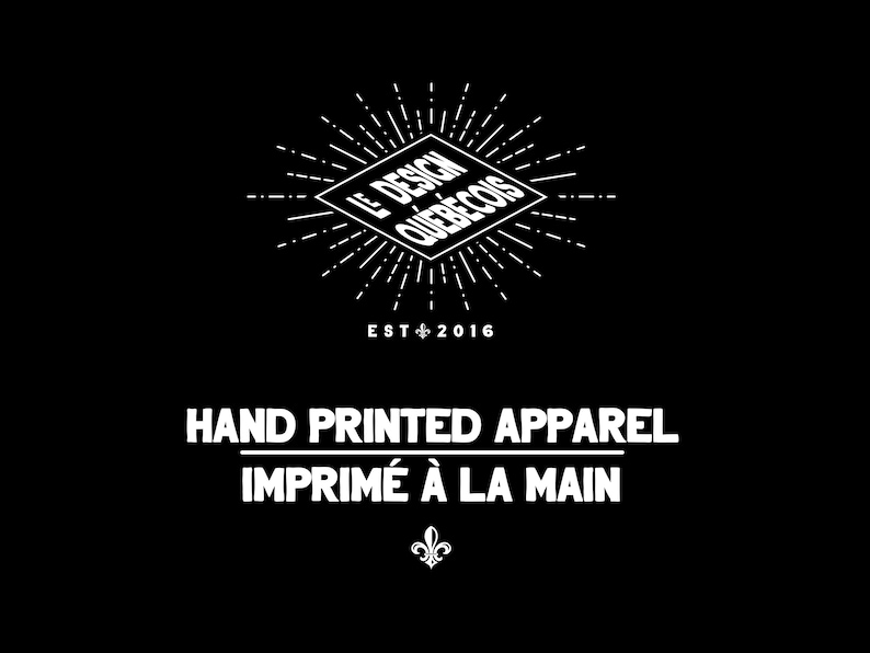 May include: Black and white logo for a clothing brand called "Le Design Qu&eacute;b&eacute;cois" established in 2016. The logo features a diamond shape with a sunburst design and the text "HAND PRINTED APPAREL IMPRIM&Eacute; &Agrave; LA MAIN".