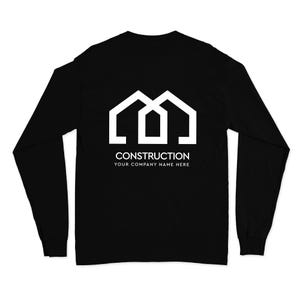 Construction Company Shirt Long Sleeve Contractor Home Builder Renovation Service Real Estate Architect Roofing Flooring Carpenter Business