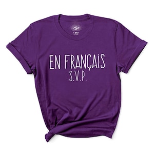 En Français S.V.P. T-Shirt for Men & Women - French Shirt - Tshirt en Francais - Quebec Shirt - French Canadians - Québec - Canada - France