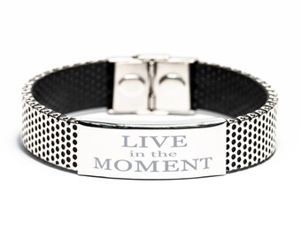 Inspirational Bracelet,stainless Steel Bracelet,live In The Moment,inspirational Jewelry,motivational Jewelry,best Friend Gift