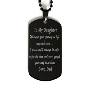 To My Daughter Dog Tag,black Dog Tag Necklace,wherever Your Journey In Life,To Daughter From Dad,military Dog Tag For Daughter,gift For