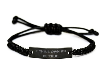 To Thine Own Self Be True,inspirational Bracelet,black Rope Bracelet,inspirational Jewelry,motivational Jewelry,best Friend Gift