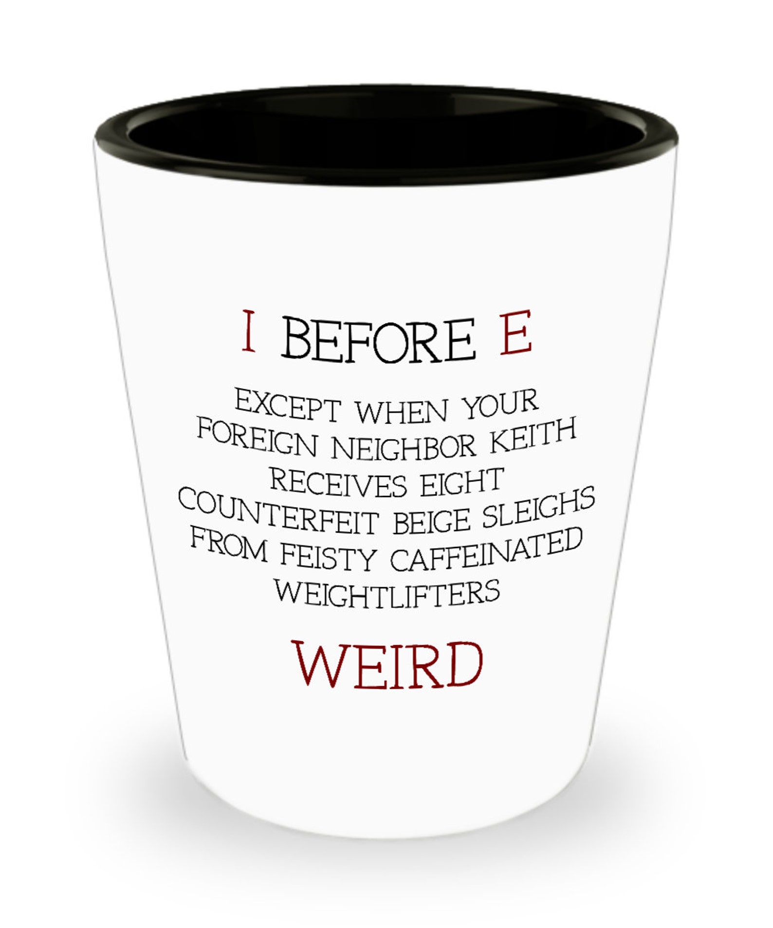Funny Shot Glass I before e except when your foreignShot Etsy