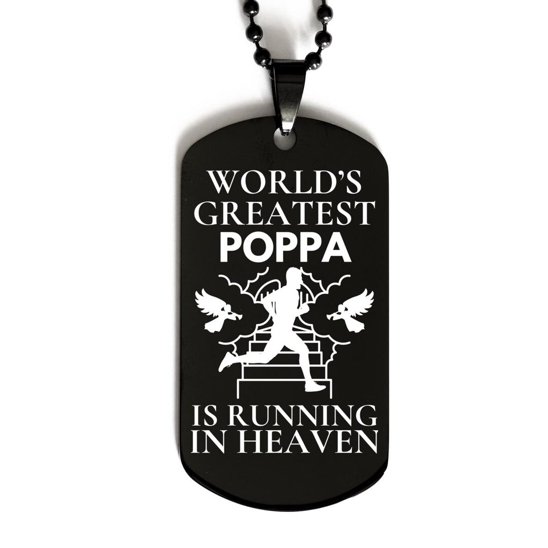 Memorial Gifts Dog Tag, Running in Heaven Poppa Memorial, Loss of ...
