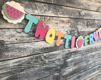 Twotti frutti Banner, twotti frutti party decor, twotti frutti