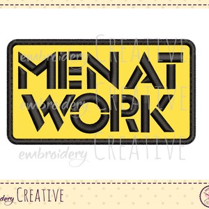 Embroidery applique design for patch &quot;Men at work&quot;