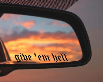 give 'em hell decal, small sticker, southern rear view mirror decal for car windshield, bumper