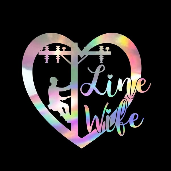 Iridescent decal line wife, line wife holographic sticker for car or laptop, line wife heart decal, linemans wife sticker