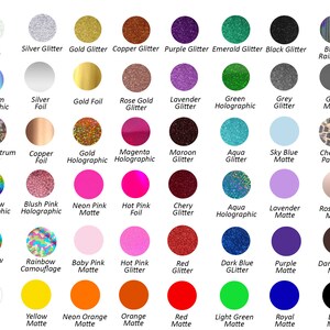 May include: A chart of 48 different colors and finishes for crafting projects. The colors include white, silver, gold, copper, purple, emerald, black, rainbow, spectrum holographic, silver foil, gold foil, rose gold glitter, lavender glitter, green holographic, grey glitter, grey matte, silver spectrum flakes, copper foil, gold holographic, magenta holographic, maroon glitter, aqua glitter, sky blue matte, cheetah pattern, rainbow holographic, blush pink holographic, neon pink matte, hot pink foil, cherry glitter, aqua holographic, lavender matte, rose gold matte, rainbow foil, rainbow camouflage, baby pink matte, hot pink glitter, red glitter, dark blue glitter, purple matte, dark brown matte, white matte, yellow matte, neon orange matte, orange matte, red matte, light green matte, royal matte, and black matte.