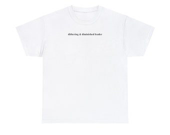 Dithering and Diminished Leader Unisex Heavy Cotton Tee