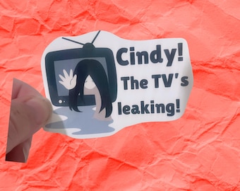 Cindy the tv's leaking scary movie holographic vinyl water resistant sticker