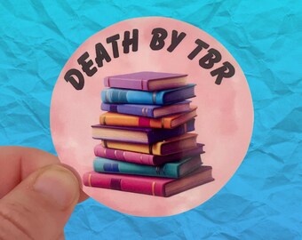 Death by TBR pile of books reader vinyl water resistant sticker