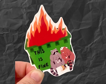 Dumpster fire raccoon this is fine vinyl water resistant sticker